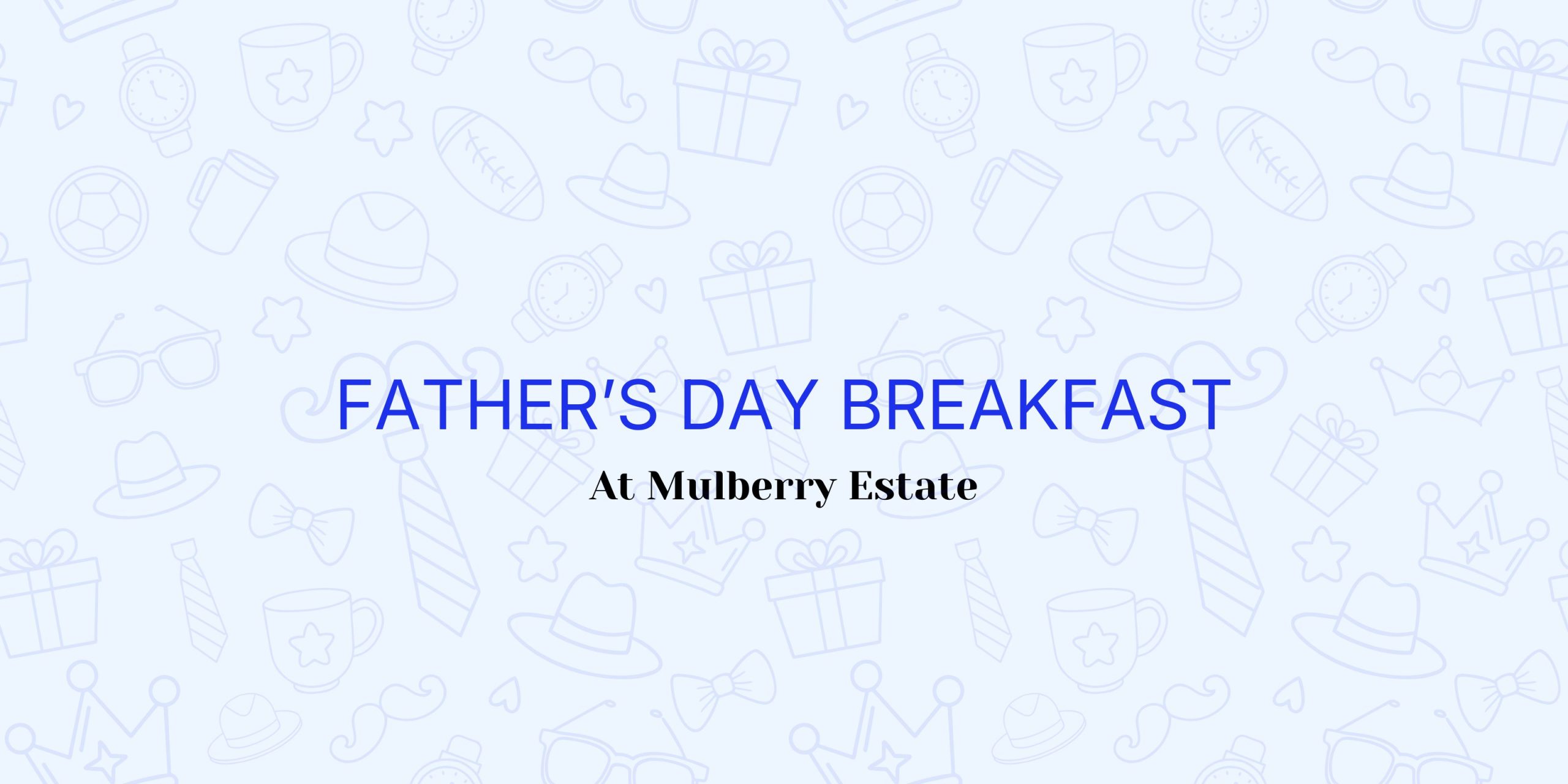 Father’s Day Breakfast Buffet Father's Day Breakfast Buffet